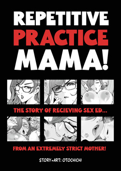 Repetitive Practice Mama! The Story of Recieving Sex Ed From an Extremely Strict Mother