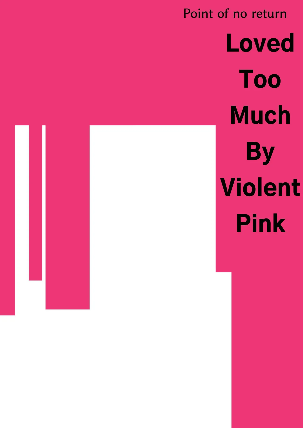 Loved Too Much By Violent Pink page 1 full