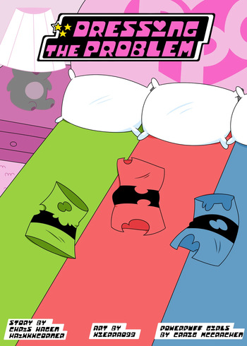 [ArcRoyale] Dressing The Problem (The Powerpuff Girls) cover