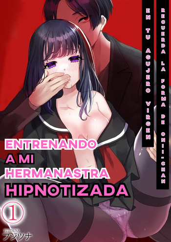 [Fujitsuna] Onii-chan no Katachi Shojo Ana de Oboeyou ne ~ Shiranumani Saimin (1-10) [Spanish] cover