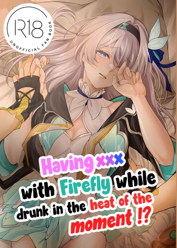 [Snow Flower (Miyura)] Having ××× with Firefly while drunk in the heat of the moment (Honkai Star Rail) [Digital] (English) cover