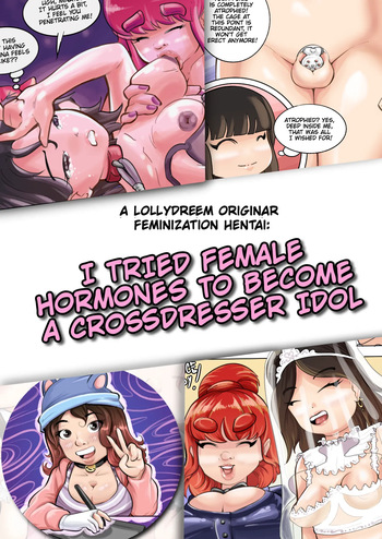 (uncensored) I tried female hormones to become a crossdresser Idol [Ongoing] cover