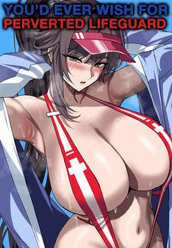 YOU'D EVER WISH FOR PERVERTED LIFEGUARD