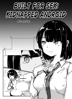 Built For Sex: Kidnapped Android