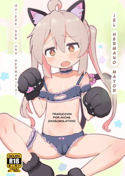 Onii-chan wa Puniman!｜¡El Hermano Mayor Quiere ser una Hermanita!