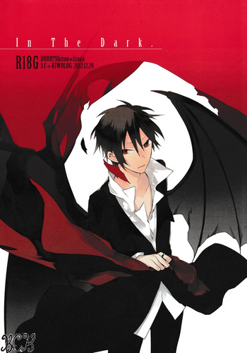 (C83) [S.C+KIWOLOG (Umemaru, Akiwo)] In The Dark (Durarara!!) [ENG] {KCK-Amateur Scans} cover