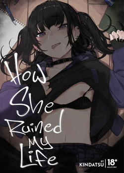 Majime na dake ga Torie no Boku ga Hametsu Ganbou no Seito ni Seiheki o Guchagucha ni Yugama sareta Hanashi ~Dakara Boku wa Katei Kyoushi o Yameta~ | How She Ruined My Life