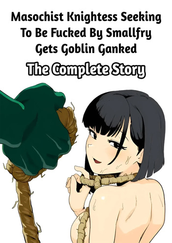 (Yamabatake) Masochist Knightess Seeking To Be Fucked By Small fry Gets Goblin Tanked [French] [EpicHardHentai] cover