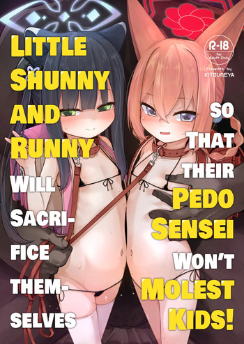 [Kitsuneya (Leafy)] Lolicon Sensei ga Hoka no Seito ni Te o Dasanai You ni Nandemo Iu Koto o Kiite kureru Youjo Shun & Rumi no Hon | Little Shunny And Runny Will Sacrifice Themselves So That Their Pedo Sensei Won't Molest Kids! (Blue Archive) [English] [Team Rabu2] [Digital] cover