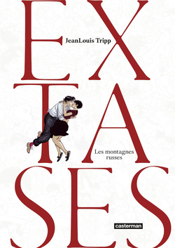 Extases - T02 Les montagnes russes
