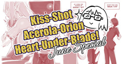 Kiss-Shot Acerola-Orion Heart-Under-Blade! June Special