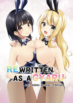 Gal-kei Joshi ni Kakikaerareta Ore | Rewritten as a Gyaru Girl
