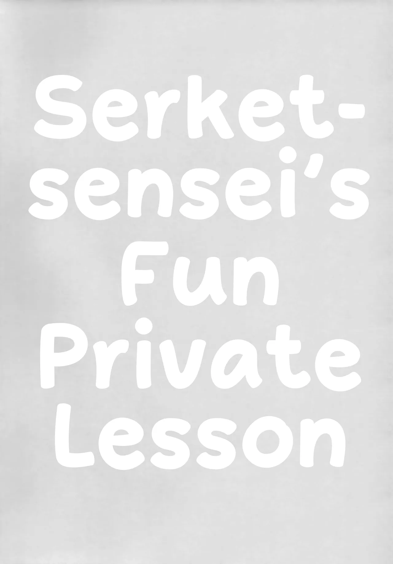Serket Sensei no Tanoshii Kojin Jugyou | Serket-sensei’s Fun Private Lesson page 4 full