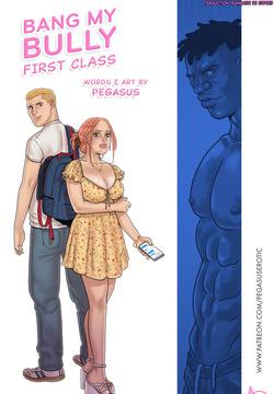 Bang My Bully - First Class