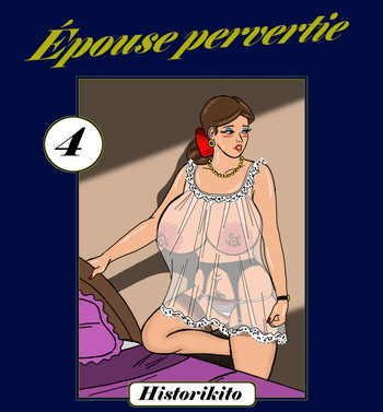 [Historikito] Épouse pervertie : Chapitre 4 cover