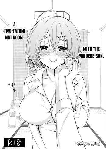 (C96) [PigPanPan (Ikura Nagisa)] Iteza Yandere-san to Rokujohitoma [English] [Xo Manga] cover