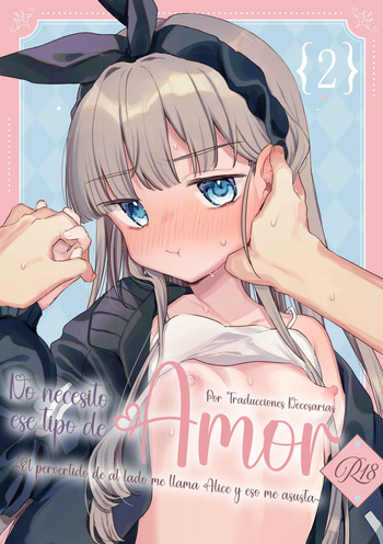 [Tenkirin (Kanroame)] Sonna Ai nara Iranai 2 ~Arisu nanka Janai noni Tonari no Onii-san ga Arisu tte Yondekite nanka Kowai~ | No necesito ese tipo de amor 2 ~El pervertido de al lado me llama Alice y eso me asusta~ [Spanish] [Traducciones necesarias] [Digital] cover