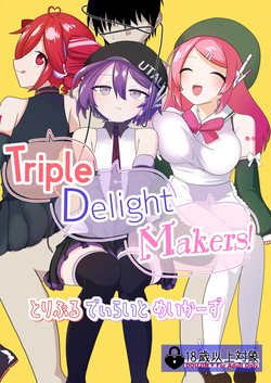 Triple Delight Makers!