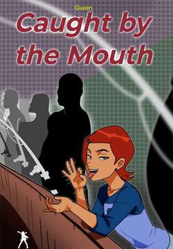 Gwen Caught By The Mouth