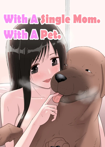 [Flare] SinMama to. Petto to. | With A Single Mom. With A Pet. [English] [JoJo'sWackyQuest] [Digital] cover
