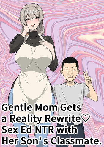 [Sushi Spark] Ottori mama o jōshiki kaihen musuko no dōkyūsei to netorare seikyōiku | Gentle Mom Gets a Reality Rewrite（はーと）Sex Ed NTR with Her Son’s Classmate [English] cover