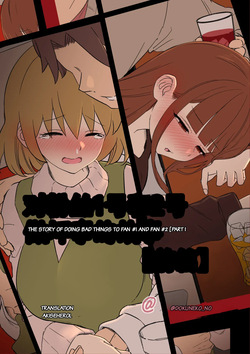 The Story of Doing Bad Things to Fan 1 and 2