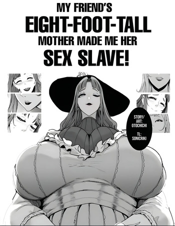 [OTOCHICHI]My Friend's Eight-Foot-Tall Mother Made Me Her Slave[FRENCH] cover
