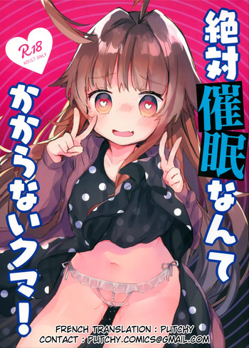 (C94) [Tenkirin (Kanroame)] Zettai Saimin Nante Kakaranai Kuma!   There's Absolutely no way Kuma could be Hypnotized! (Kantai Collection -KanColle-) [FRENCH] cover