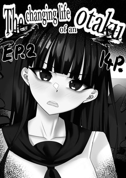 The changing life of an Otaku EP2