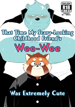 That Time My Scary-Looking Childhood Friend's Wee-Wee Was Extremely Cute