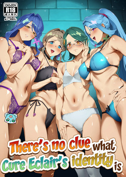 Kyua Ekureru no Syoutai Nante Wakara Nakatta | There's no clue what Cure Eclair's identity is
