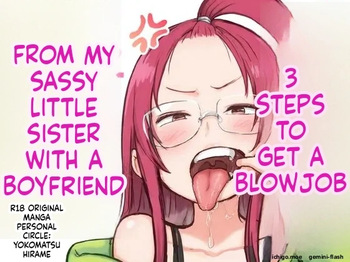 [Yokomatsu Hirame] 3 Steps to Getting a Blowjob from My Bratty Younger Sister Who Has a Boyfriend | Kareshi Mochi de Namaiki na Imouto ni Fella Shite Morau Tame no 3 Step  [MTL] cover