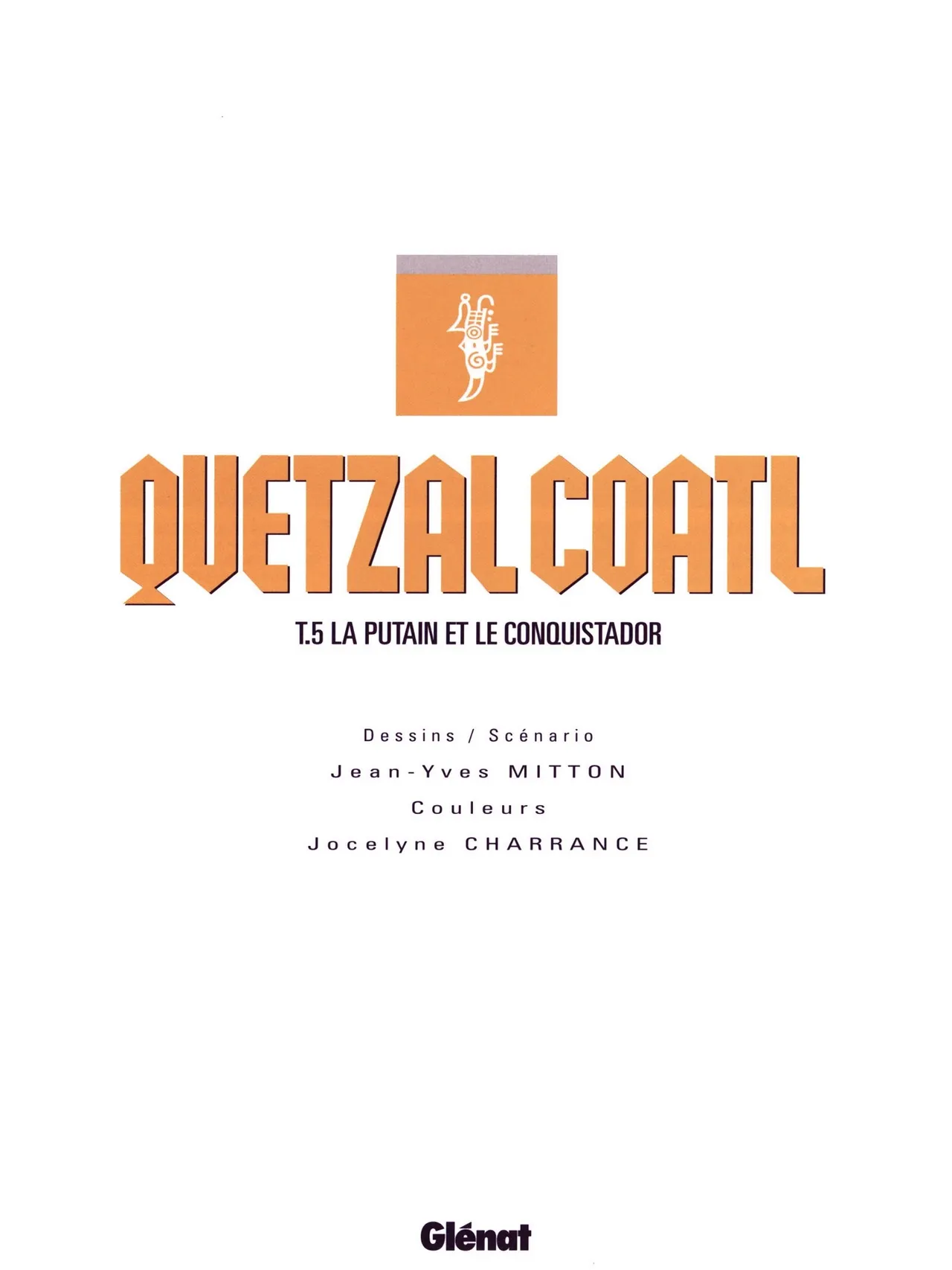 Quetzalcoatl T05 - La Putain et le Conquistador page 3 full