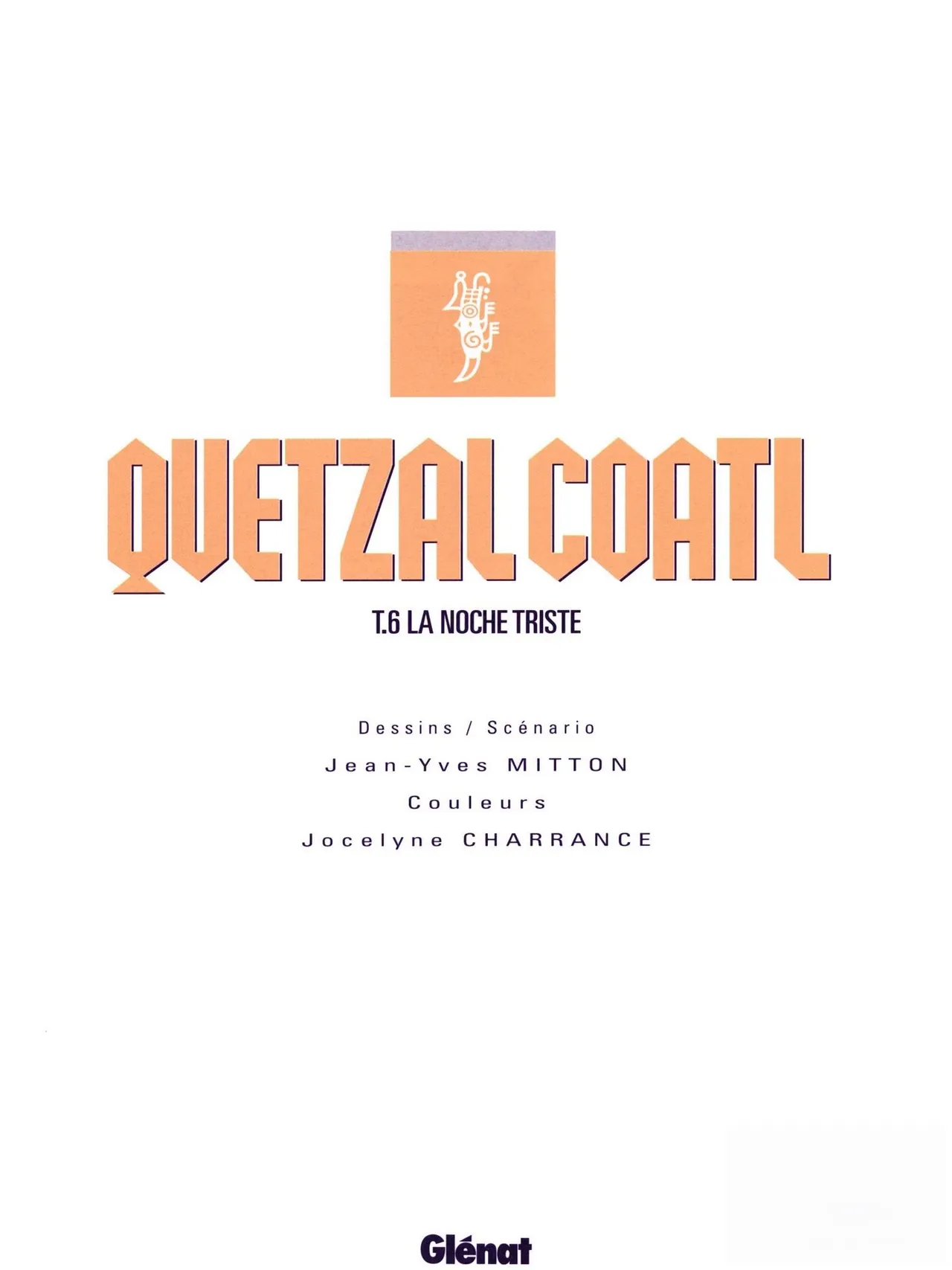 Quetzalcoatl T06 - La Noche Triste page 3 full