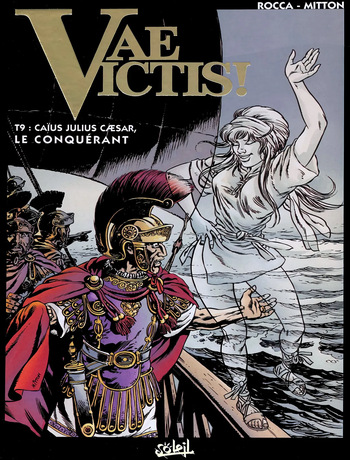 [Jean-Yves Mitton] Vae Victis - 09 - Caïus Julius Caesar, le Conquérant [French] cover
